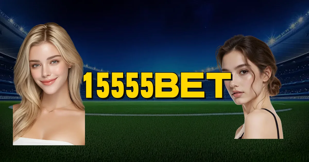 15555Bet Oficial