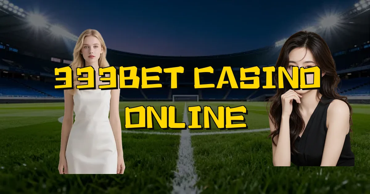 333Bet Casino Online Oficial