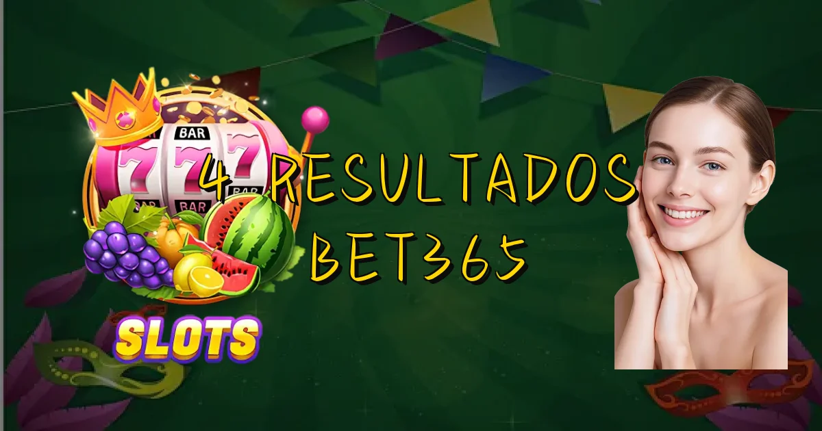 4 Resultados Bet365 Oficial