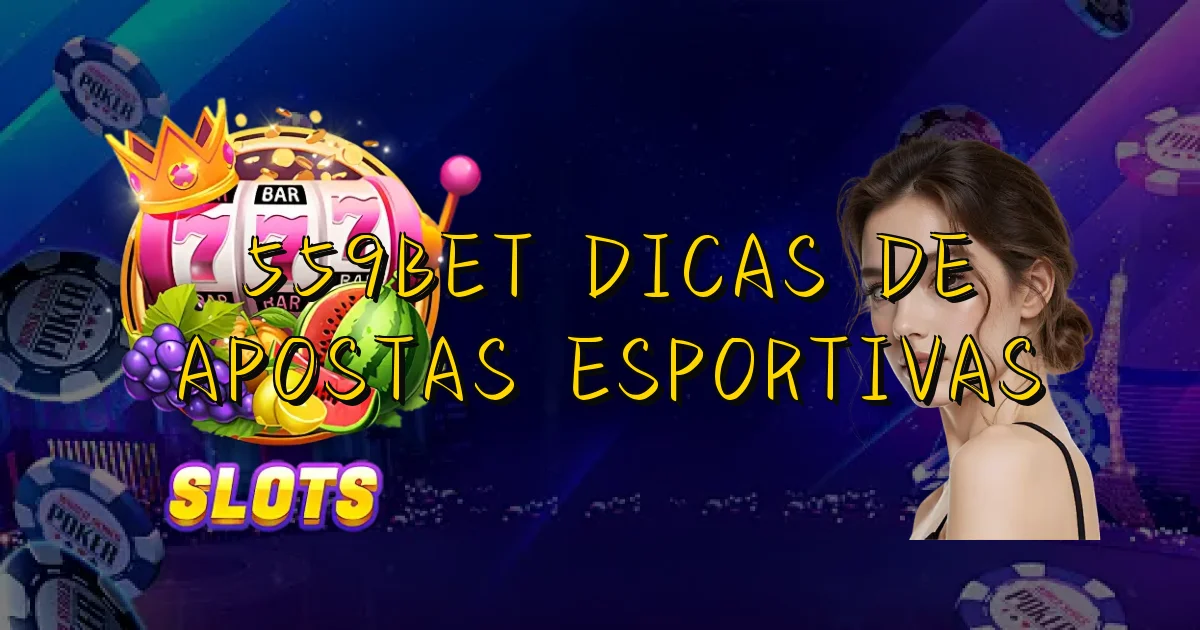 559Bet Dicas De Apostas Esportivas Oficial