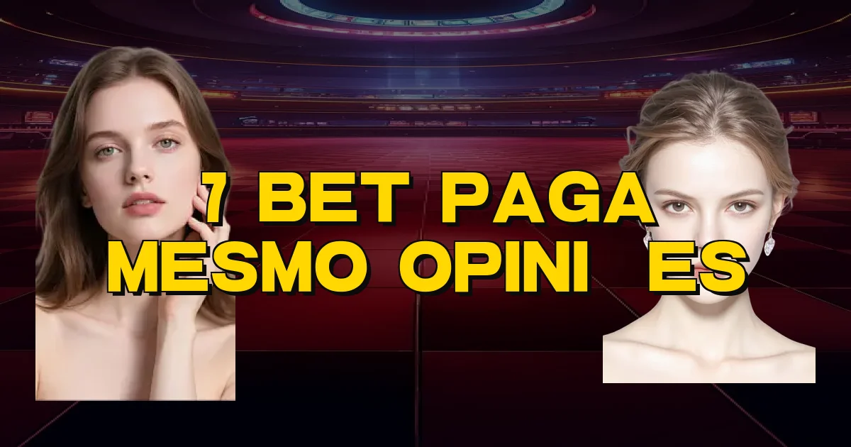7 Bet Paga Mesmo Opiniões Oficial
