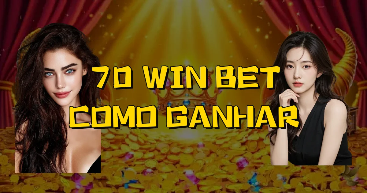 70 Win Bet Como Ganhar Oficial