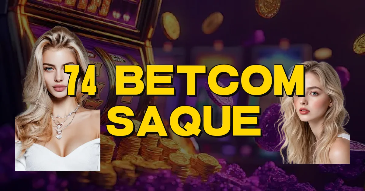 74 Betcom Saque Oficial