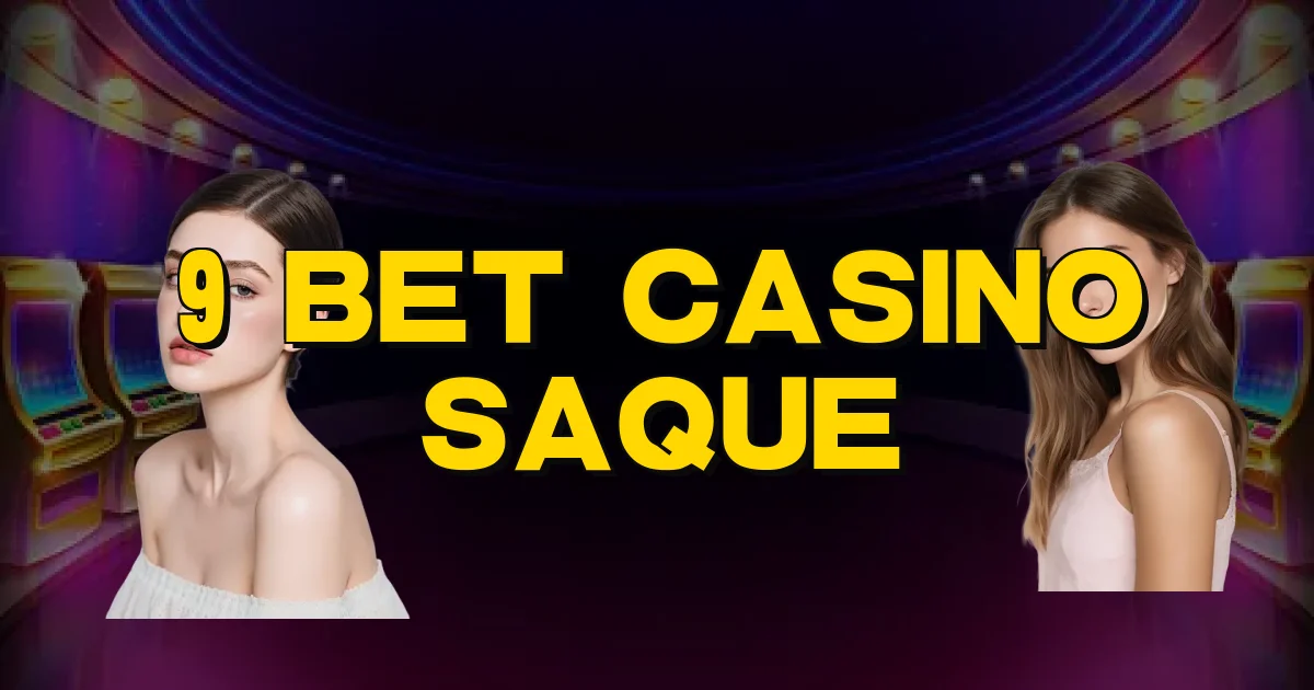 9 Bet Casino Saque Oficial