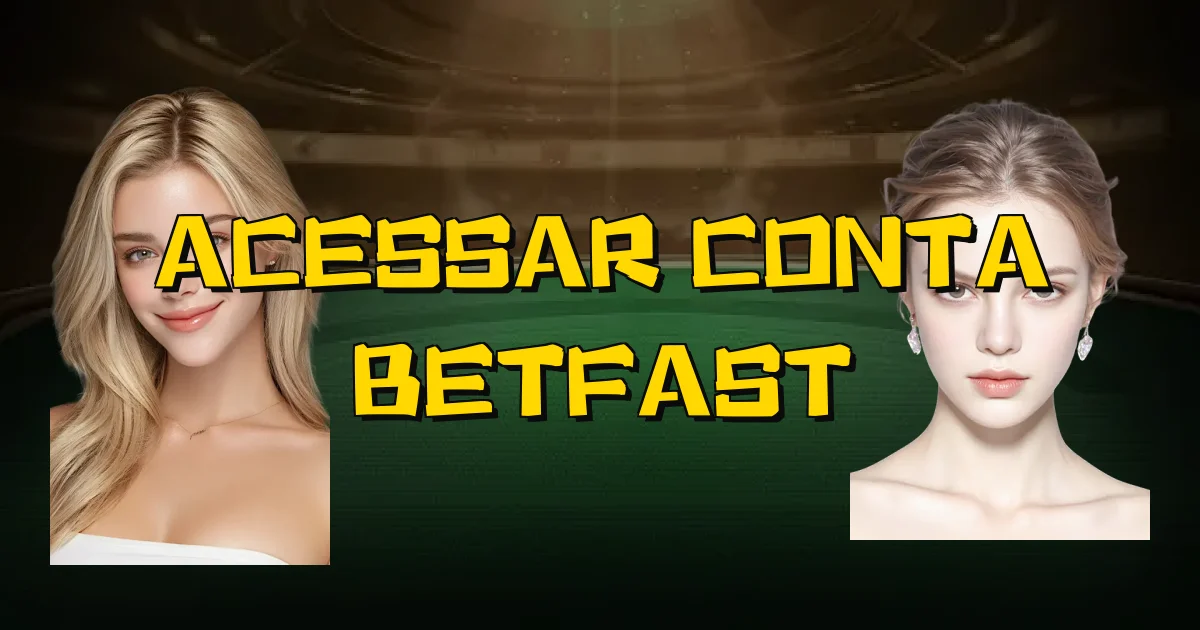Acessar Conta Betfast Oficial