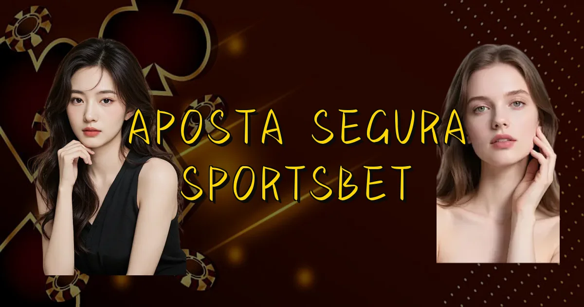 Aposta Segura Sportsbet Oficial