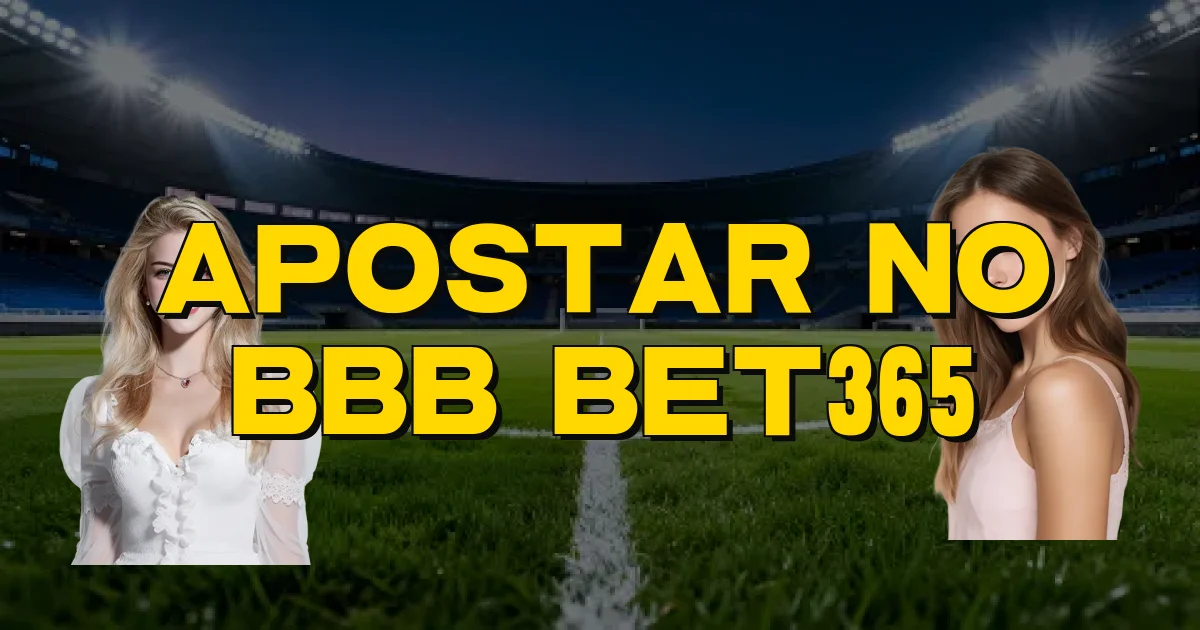 Apostar No Bbb Bet365 Oficial