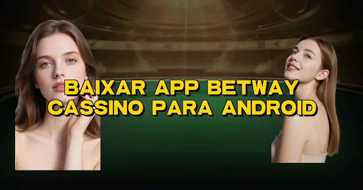 Baixar App Betway Cassino Para Android Oficial