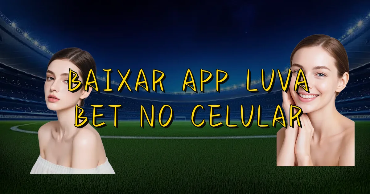 Baixar App Luva Bet No Celular Oficial
