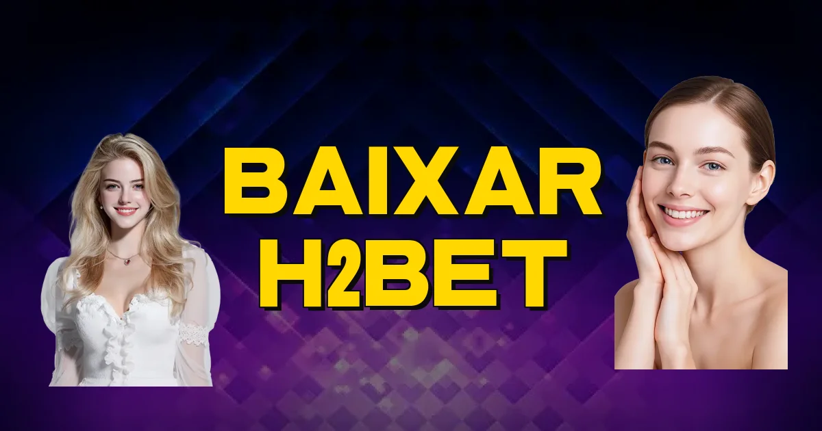 Baixar H2Bet Oficial