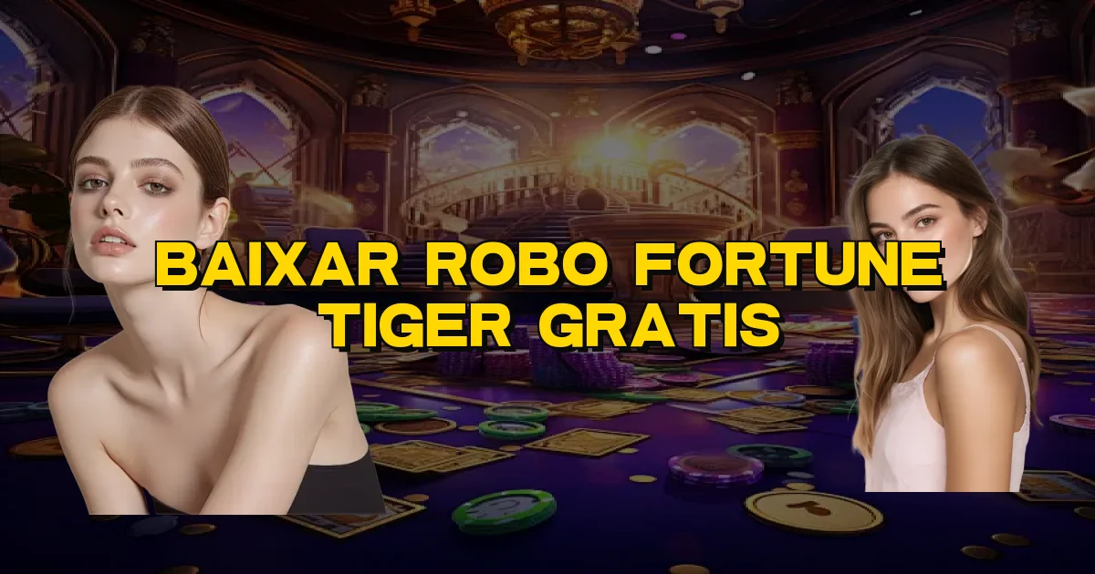 Baixar Robo Fortune Tiger Gratis Oficial