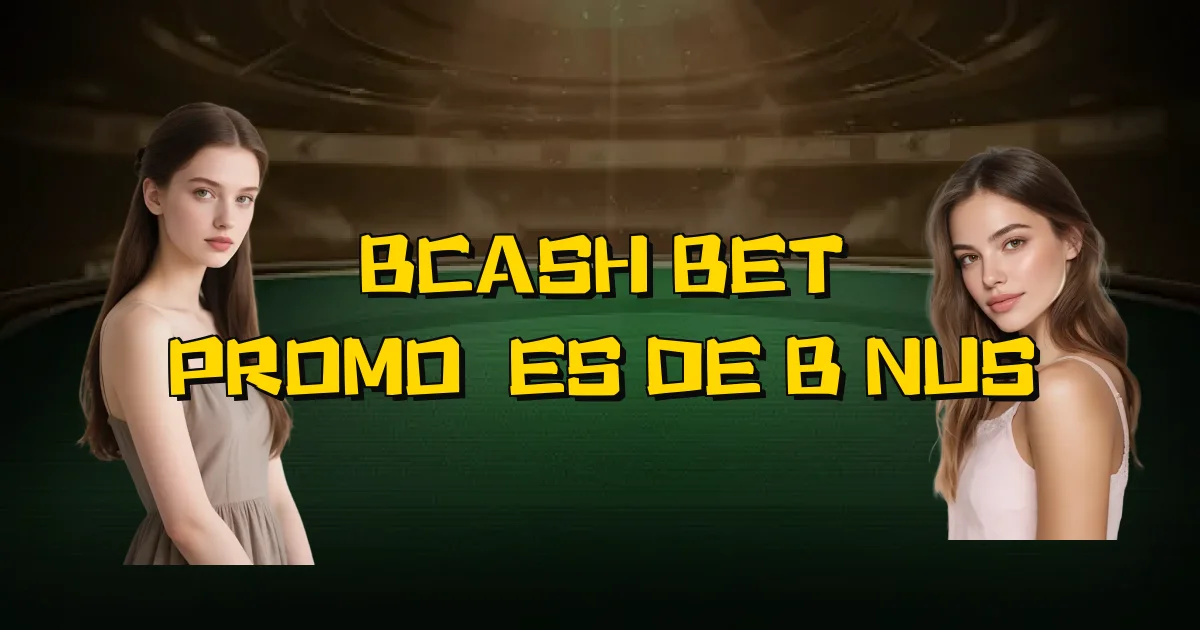 Bcash Bet Promoções De Bônus Oficial