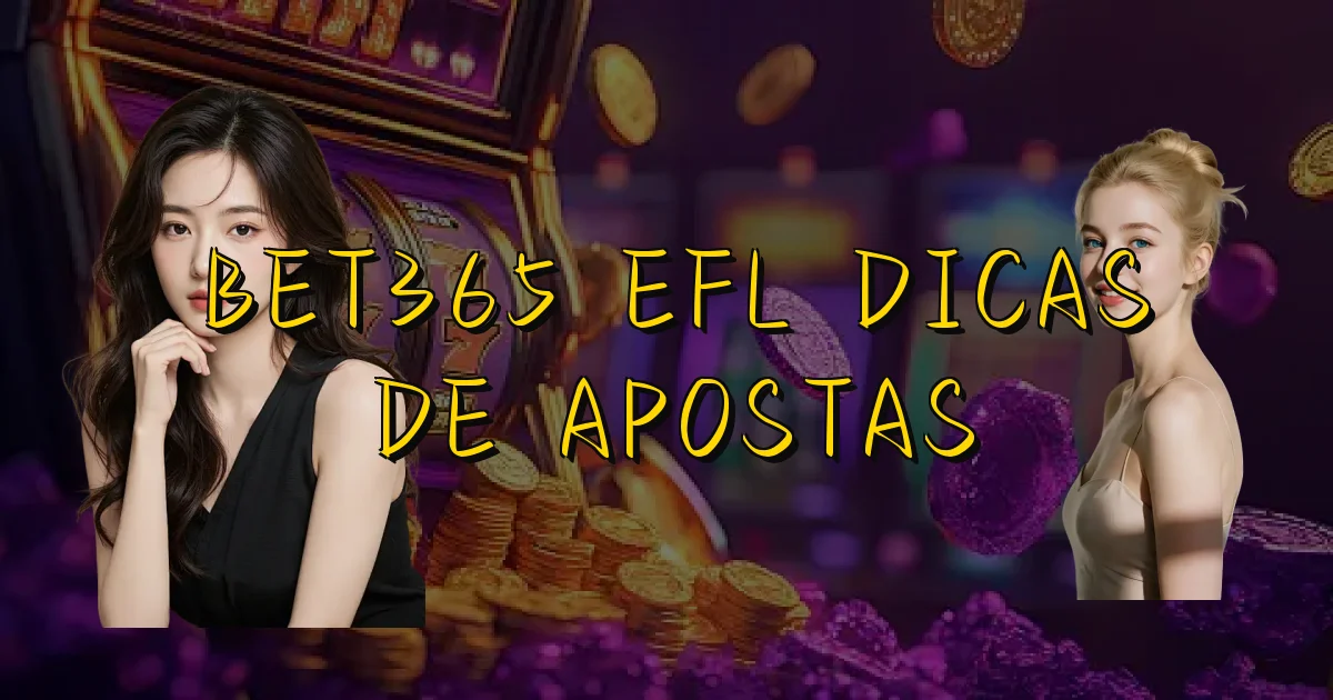 Bet365 Efl Dicas De Apostas Oficial