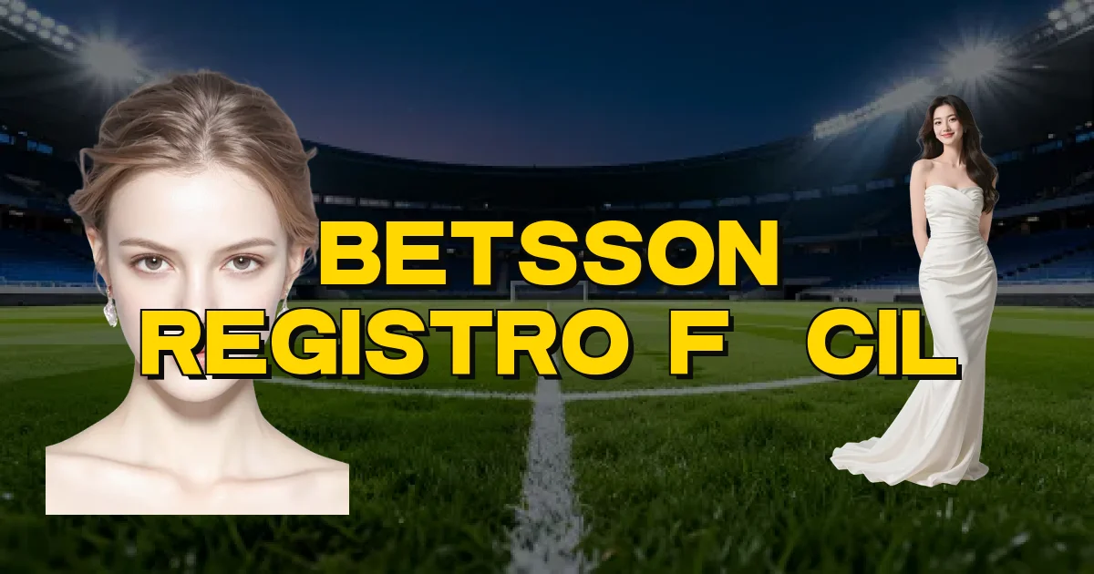 Betsson Registro Fácil Oficial