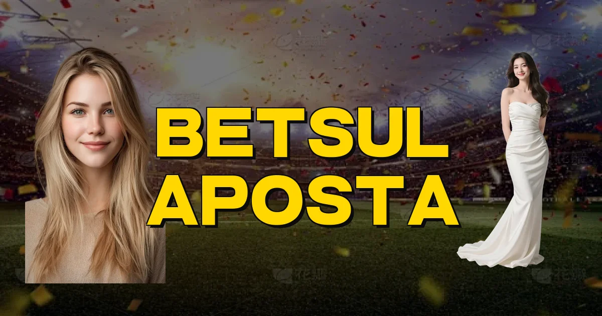Betsul Aposta Oficial