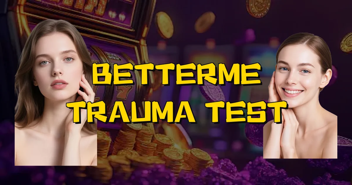 Betterme Trauma Test Oficial
