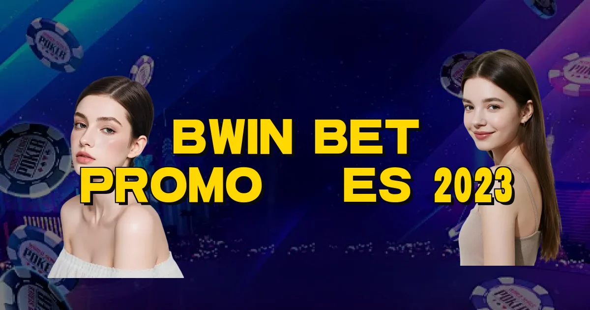Bwin Bet Promoções 2023 Oficial