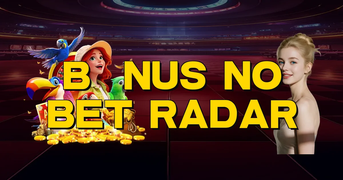 Bônus No Bet Radar Oficial