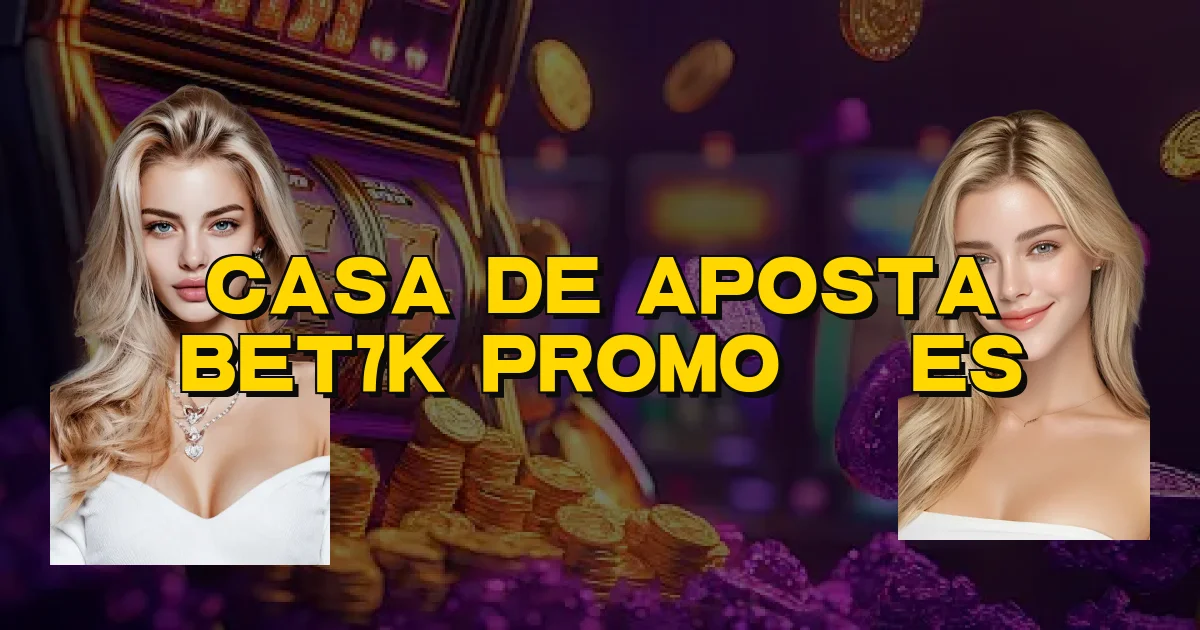 Casa De Aposta Bet7K Promoções Oficial