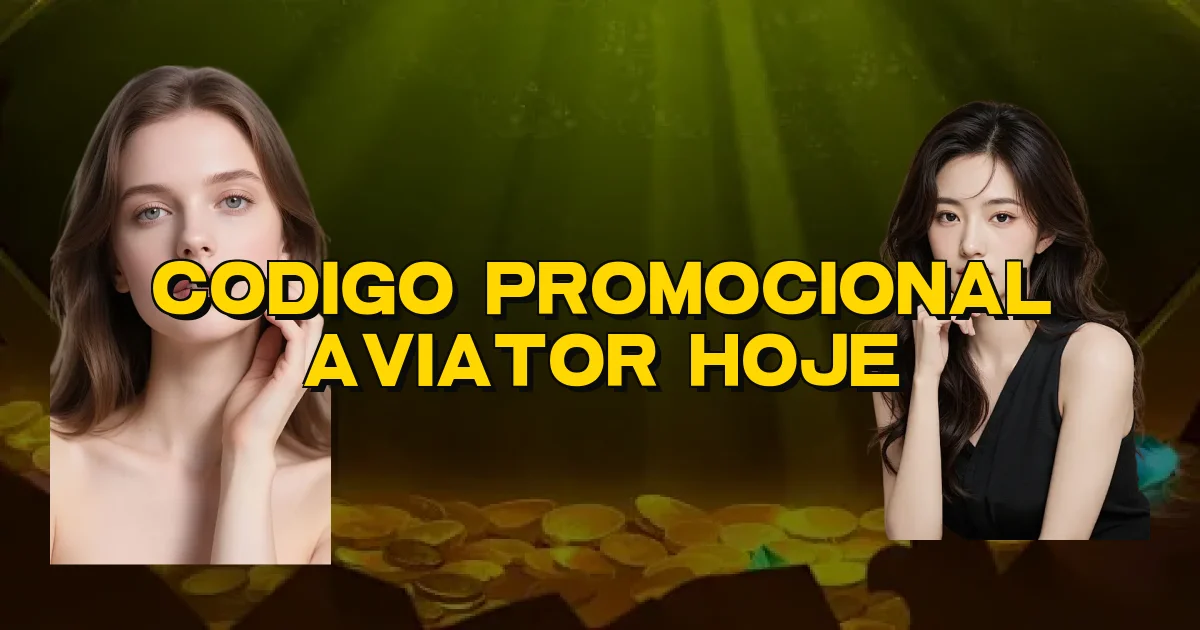 Codigo Promocional Aviator Hoje Oficial