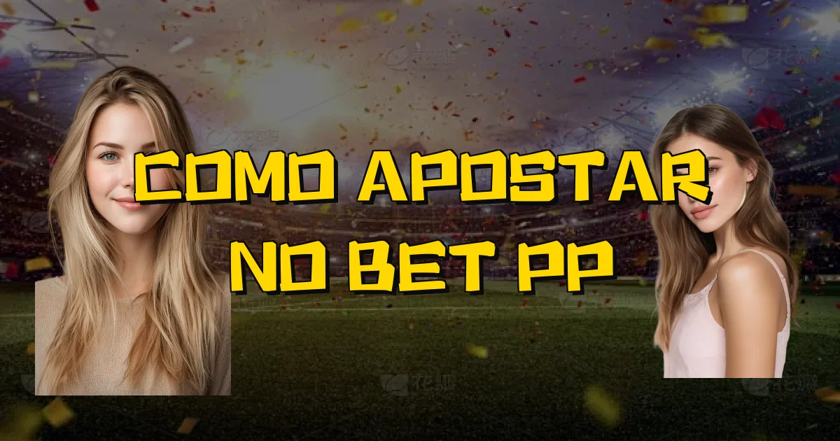 Como Apostar No Bet Pp Oficial