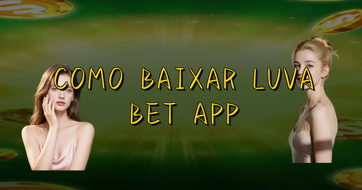 Como Baixar Luva Bet App Oficial