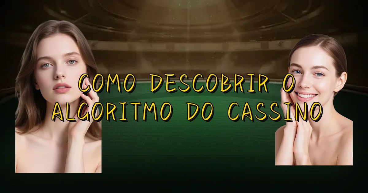 Como Descobrir O Algoritmo Do Cassino Oficial