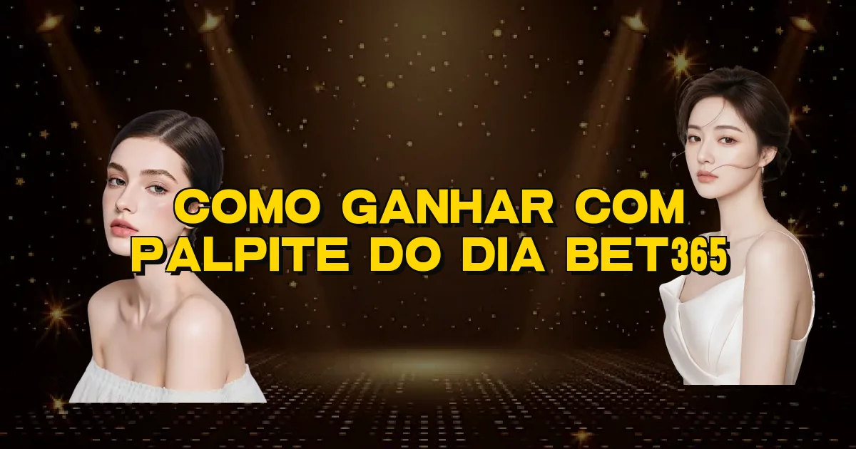 Como Ganhar Com Palpite Do Dia Bet365 Oficial
