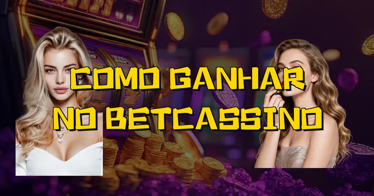 Como Ganhar No Betcassino Oficial