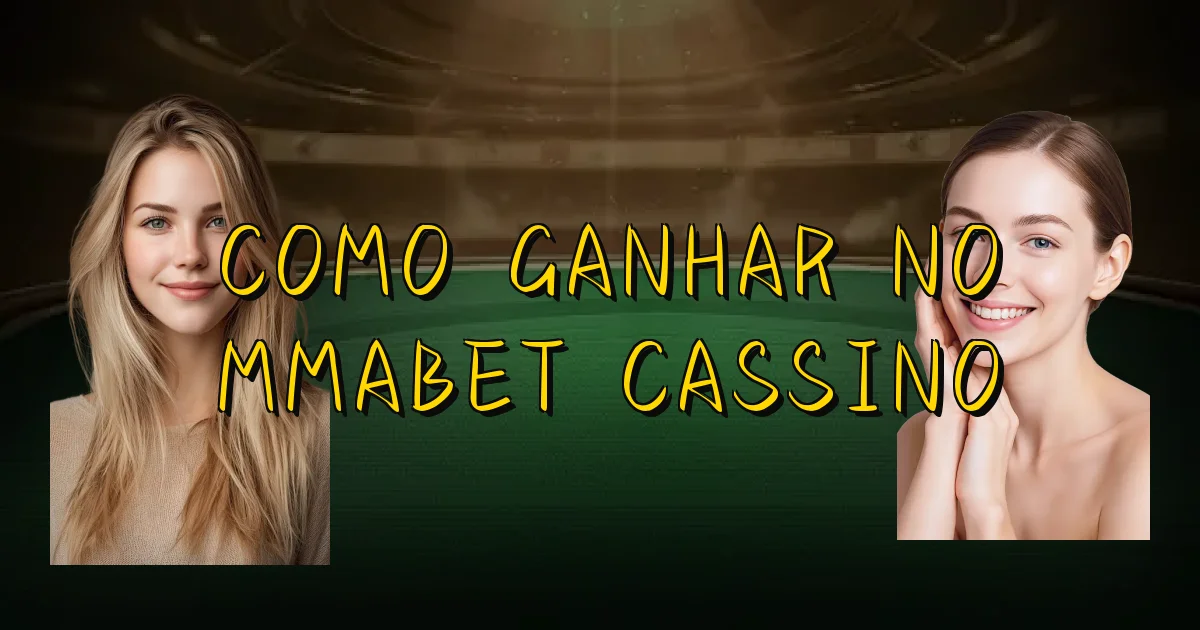 Como Ganhar No Mmabet Cassino Oficial
