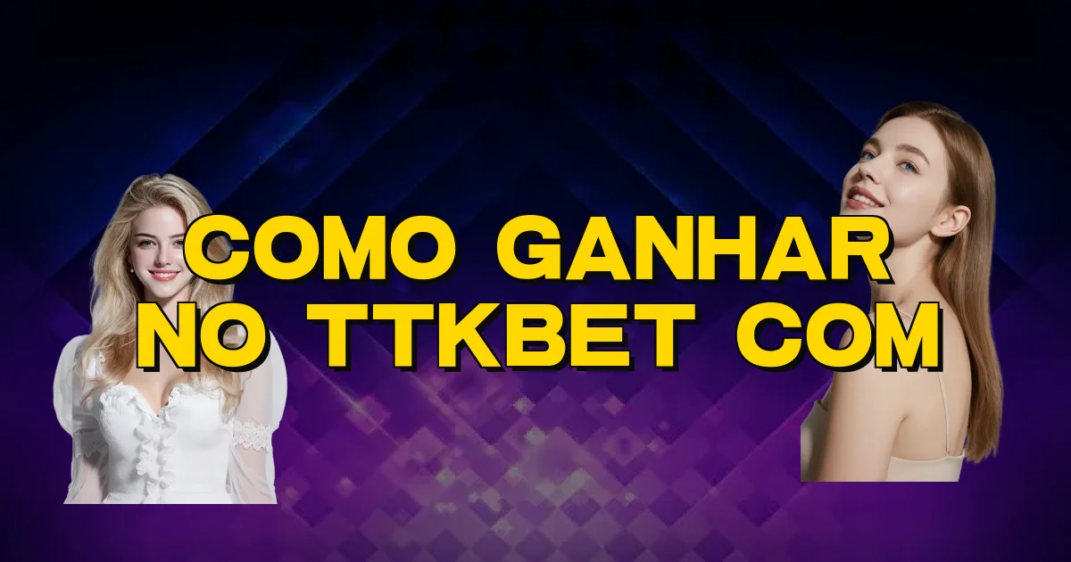 Como Ganhar No Ttkbet Com Oficial