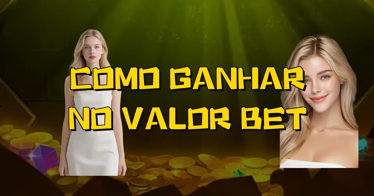 Como Ganhar No Valor Bet Oficial