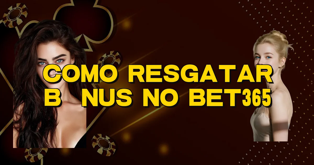 Como Resgatar Bônus No Bet365 Oficial