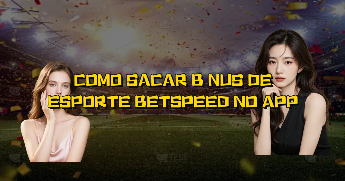 Como Sacar Bônus De Esporte Betspeed No App Oficial