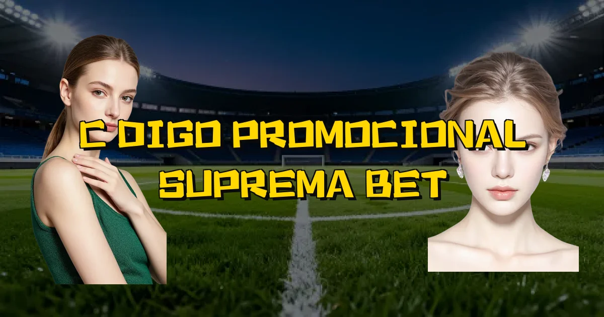 Código Promocional Suprema Bet Oficial