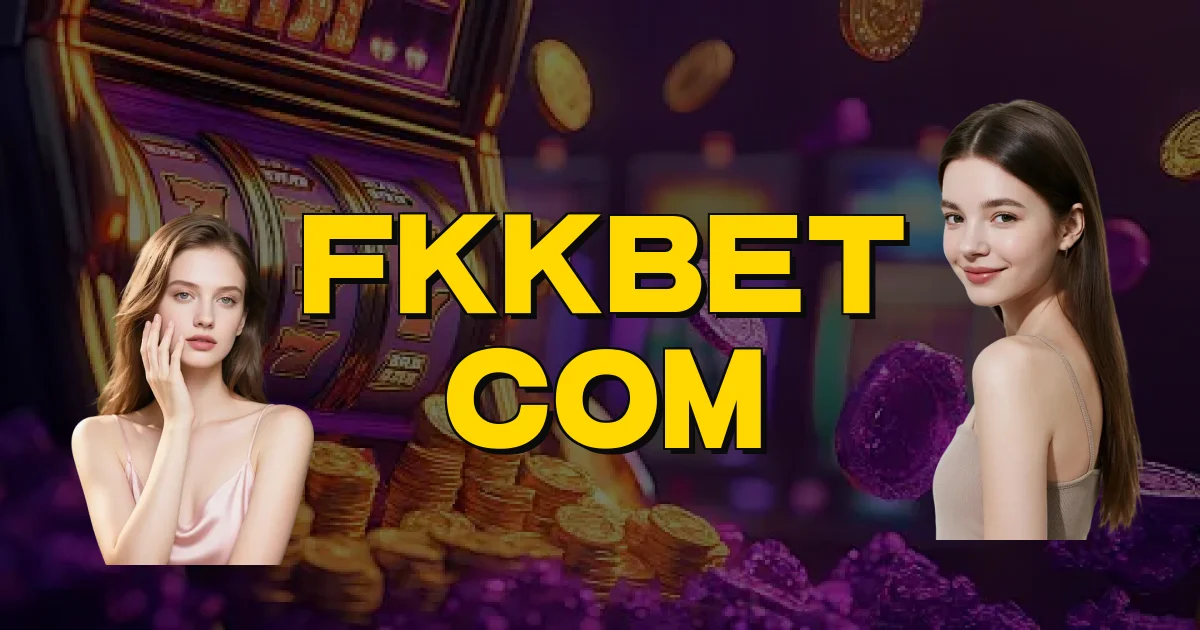 Fkkbet Com Oficial