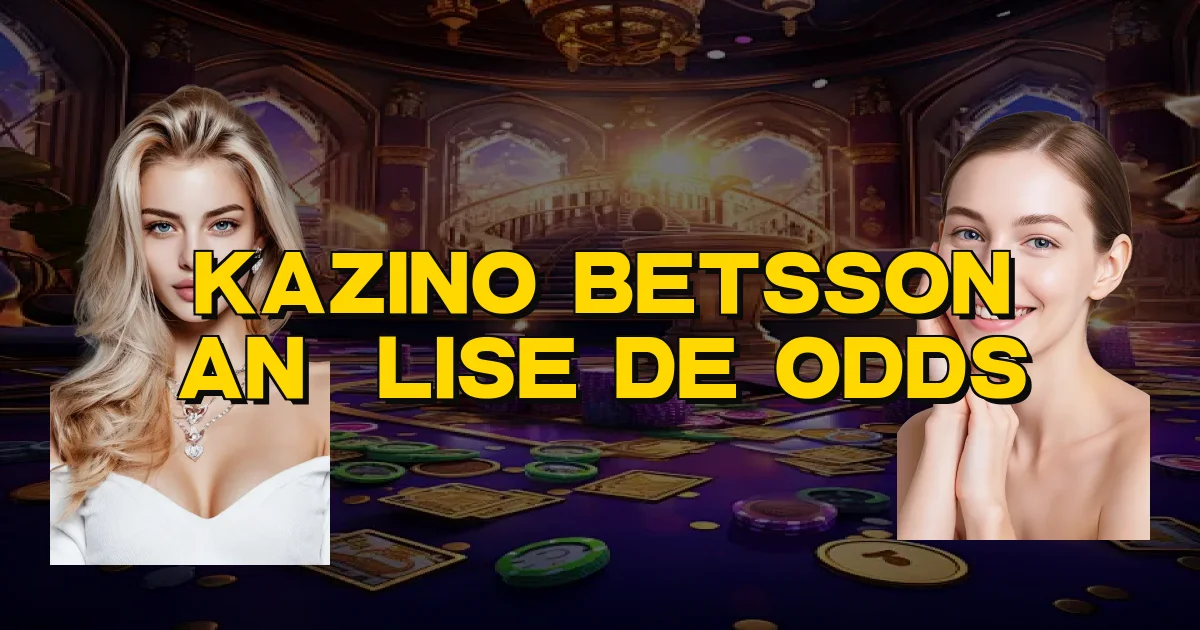 Kazino Betsson Análise De Odds Oficial