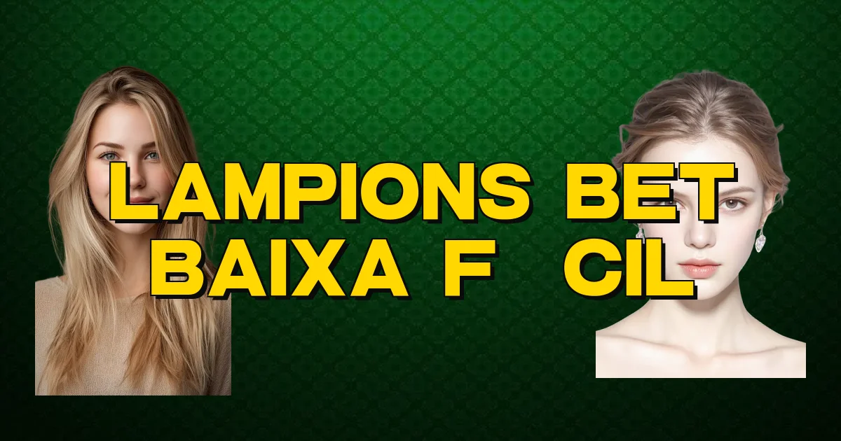 Lampions Bet Baixa Fácil Oficial