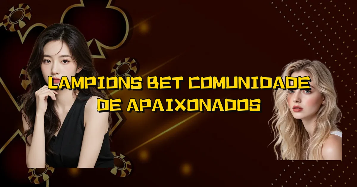 Lampions Bet Comunidade De Apaixonados Oficial