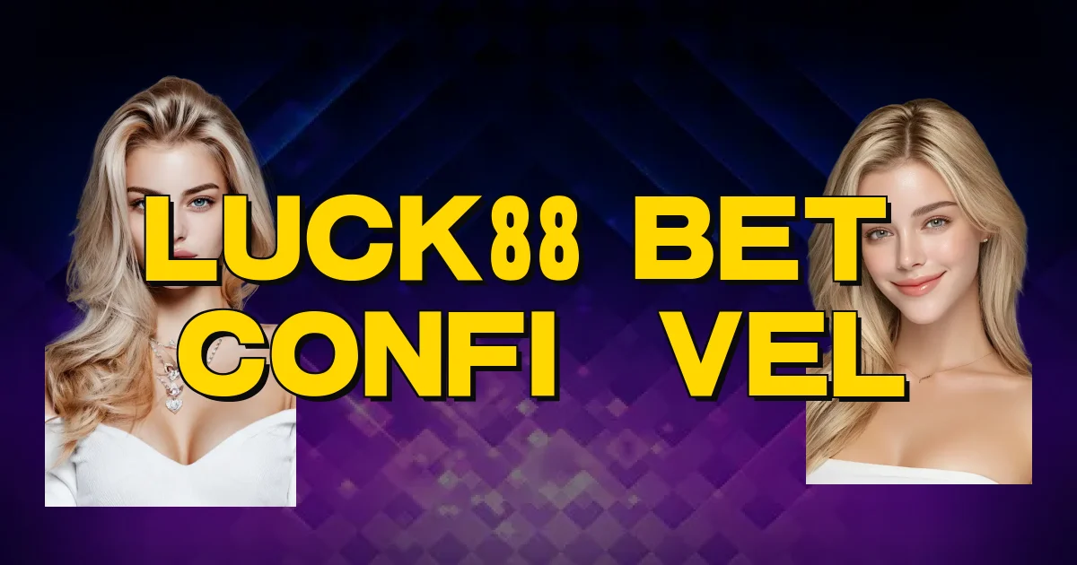 Luck88 Bet É Confiável Oficial