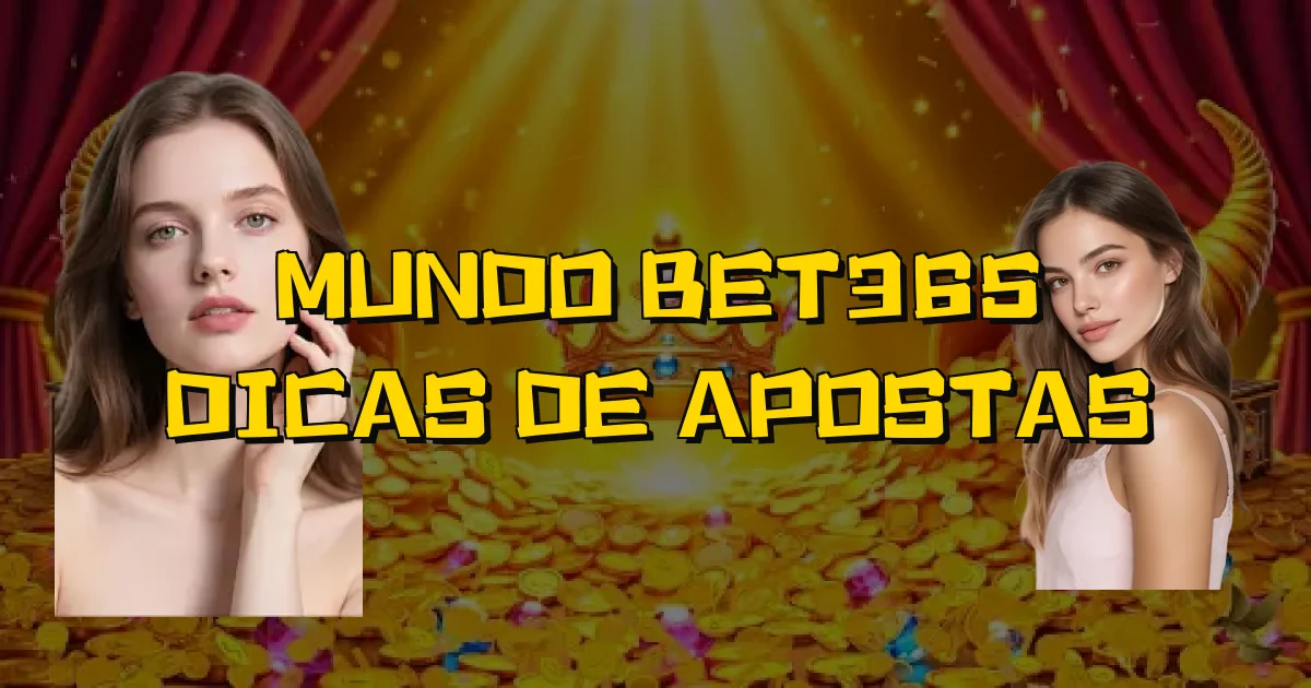 Mundo Bet365 Dicas De Apostas Oficial