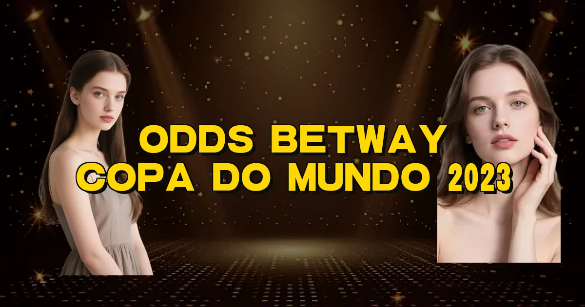 Odds Betway Copa Do Mundo 2023 Oficial
