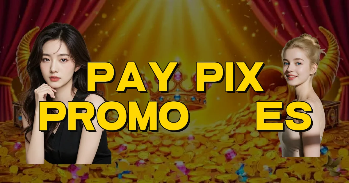 Pay Pix Promoções Oficial