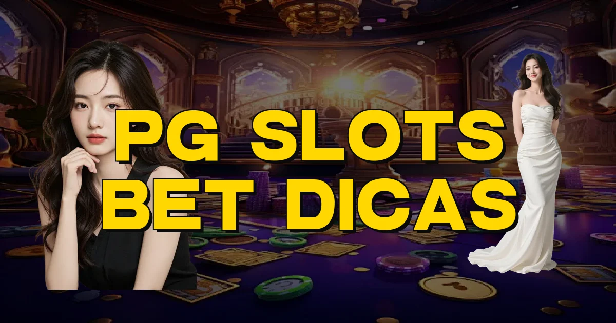 Pg Slots Bet Dicas Oficial