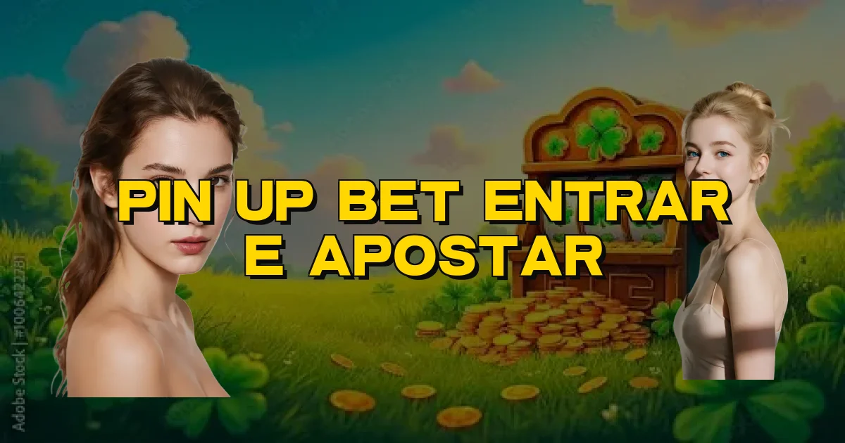 Pin Up Bet Entrar E Apostar Oficial
