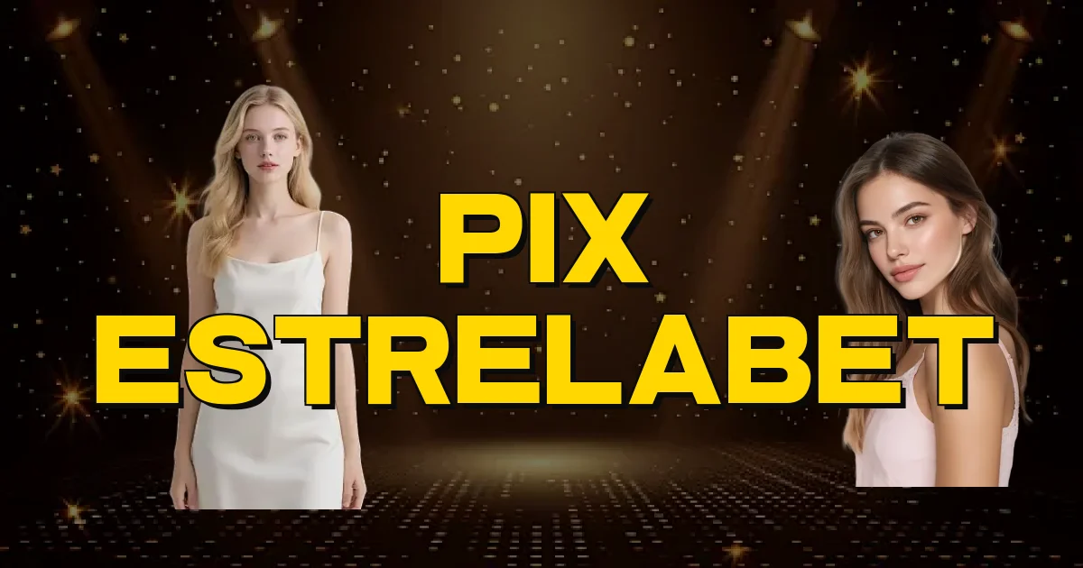 Pix Estrelabet Oficial