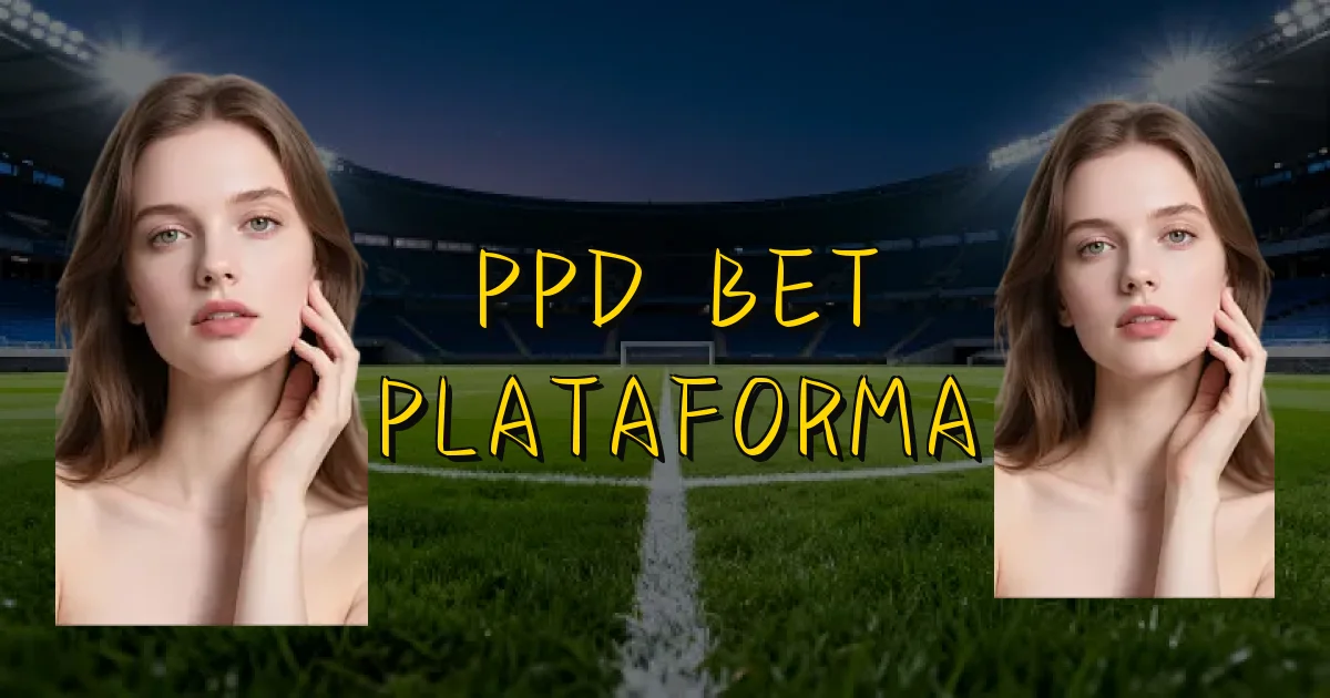 Ppd Bet Plataforma Oficial