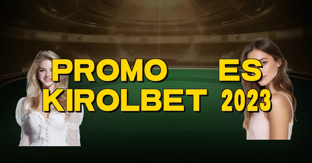 Promoções Kirolbet 2023 Oficial