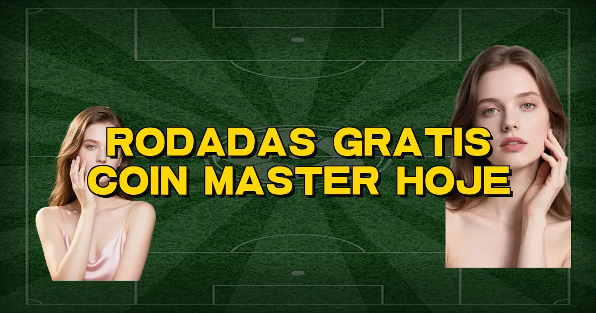 Rodadas Gratis Coin Master Hoje Oficial