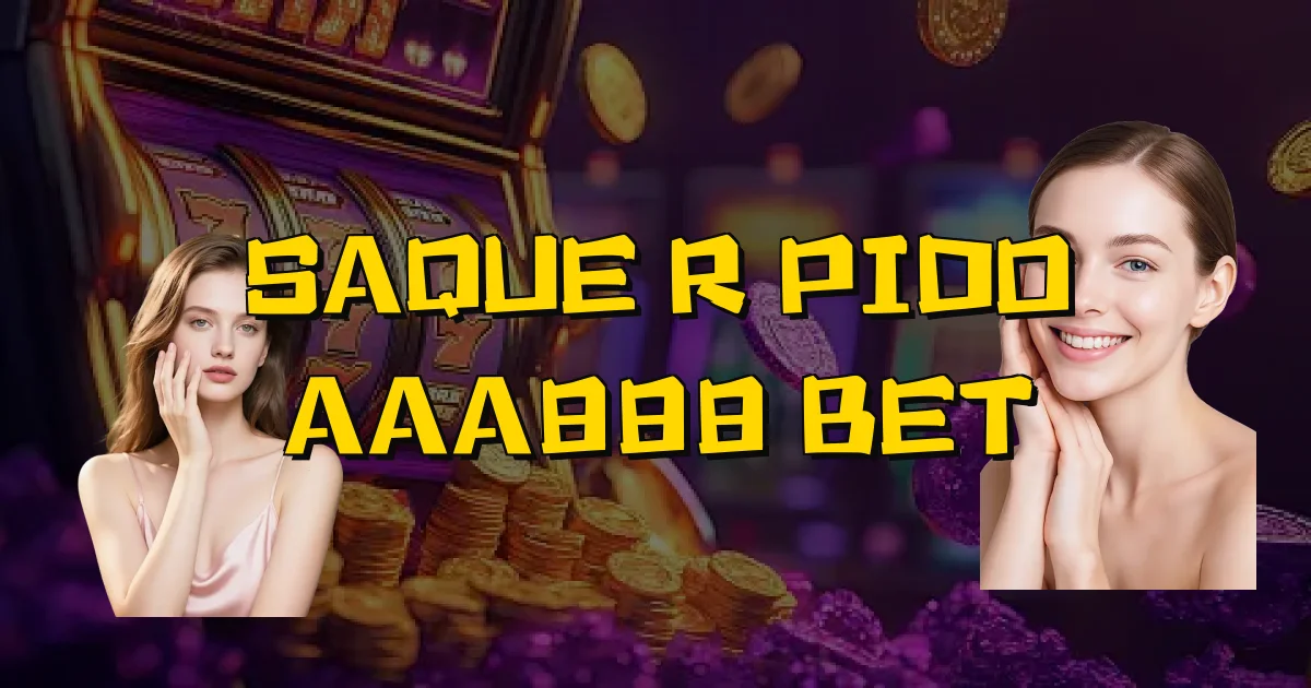 Saque Rápido Aaa888 Bet Oficial